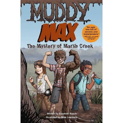 Muddy Max - by  Elizabeth Rusch (Paperback)