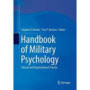 Handbook of Military Psychology - by  Stephen V Bowles & Paul T Bartone (Paperback) - 1 of 1