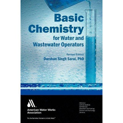 Basic Chemistry for Water and Wastewater Operators - by  Darshan Singh Sarai (Paperback)