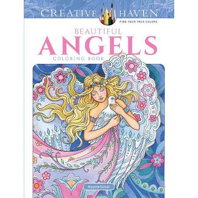 Creative Haven Beautiful Angels Coloring Book - (Creative Haven Coloring Books) by  Marjorie Sarnat (Paperback)