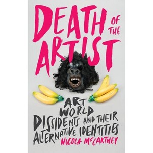 Death of the Artist - (International Library of Modern and Contemporary Art) by  Nicola McCartney (Hardcover) - 1 of 1