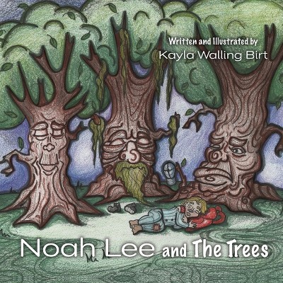 Noah Lee and The Trees - by Kayla Walling Birt