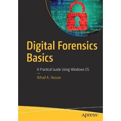 Digital Forensics Basics - by  Nihad A Hassan (Paperback)