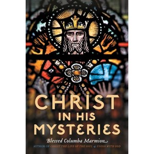 Christ in His Mysteries - by Columba Marmion - 1 of 1