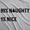 Mens 99% Naughty 1% Nice Tshirt Funny Christmas Party Graphic Novelty Holiday Tee - Crazy Dog Men's T Shirt - 2 of 4