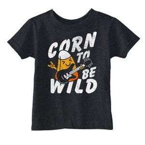 Toddler Funny T Shirts Corn To Be Wild Sarcastic Halloween Candy Graphic Novelty Tee For Young Kids - Crazy Dog Toddler T Shirt For Halloween Season - 1 of 4