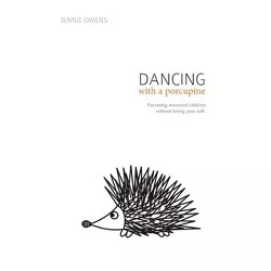 Dancing with a Porcupine - by  Jennie Lynn Owens (Paperback)
