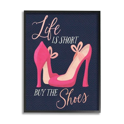 Stupell Industries Life Is Short Buy The Shoes Phrase Framed Giclee Art