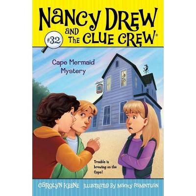 Cape Mermaid Mystery, 32 - (Nancy Drew & the Clue Crew) by  Carolyn Keene (Paperback)