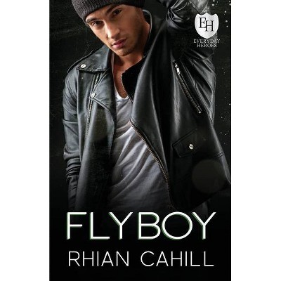 Flyboy - by  Rhian Cahill (Paperback)