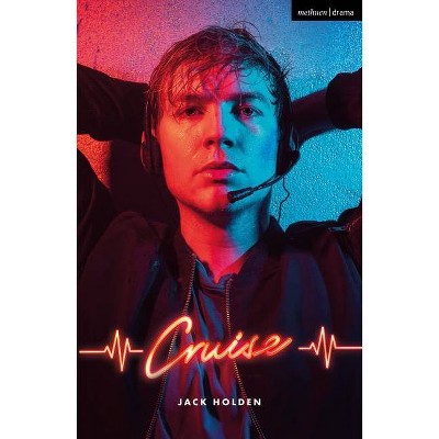 Cruise - (Modern Plays) by  Jack Holden (Paperback)