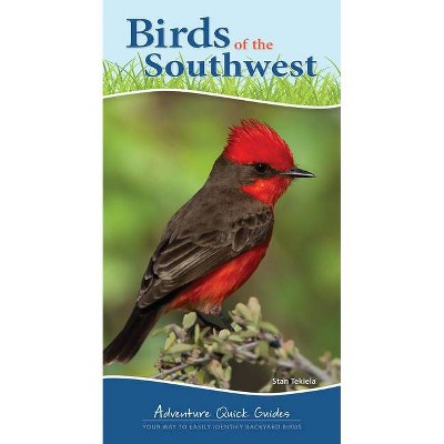 Birds of the Southwest - (Adventure Quick Guides) by  Stan Tekiela (Spiral Bound)