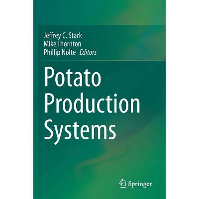 Potato Production Systems - by  Jeffrey C Stark & Mike Thornton & Phillip Nolte (Paperback)