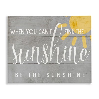 Stupell Industries Be the Sunshine Positivity Phrase Charming Sign