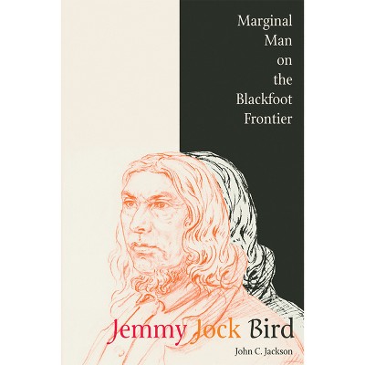 Jemmy Jock Bird - by  John C Jackson (Paperback)
