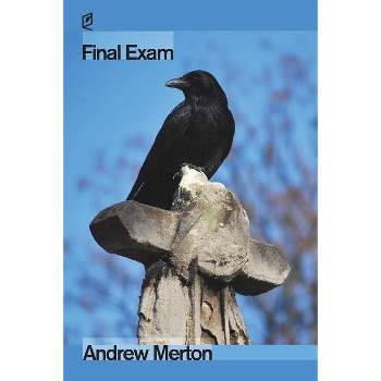Final Exam - by  Andrew Merton (Paperback)