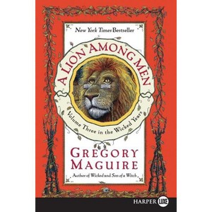A Lion Among Men - (Wicked Years) Large Print by  Gregory Maguire (Paperback) - 1 of 1