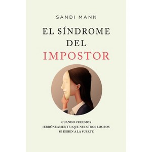 Síndrome del Impostor, El -V2* - by  Sandi Mann (Paperback) - 1 of 1