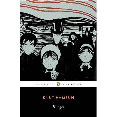 Hunger - (Penguin Twentieth Century Classics) by  Knut Hamsun (Paperback)