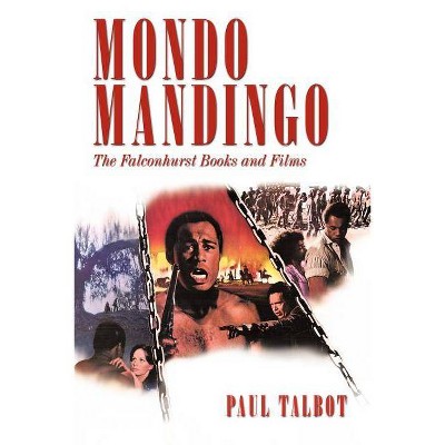 Mondo Mandingo - by  Paul Talbot (Paperback)