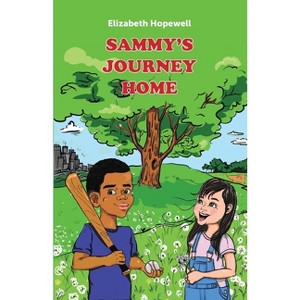 Sammy's Journey Home - by  Elizabeth Hopewell (Paperback) - 1 of 1