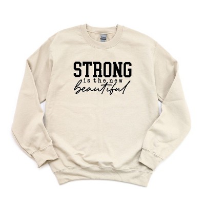 Simply Sage Market Women's Graphic Sweatshirt Strong Is The New Beautiful