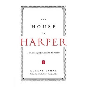 The House of Harper - by  Eugene Exman (Paperback) - 1 of 1