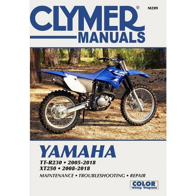 Yamaha Tt-R230 2005-2018, Xt250 2008-2018 - (Clymer Manuals) by  Haynes Publishing (Paperback)