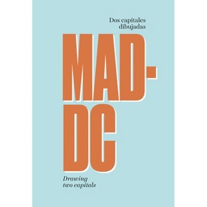 Madrid / Washington DC - by  Inmaculada Corcho (Hardcover) - 1 of 1