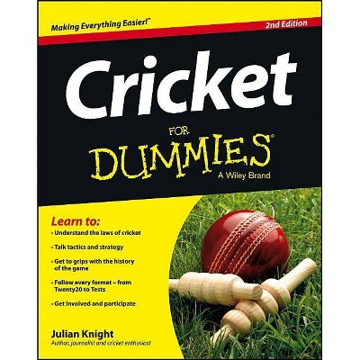 Cricket for Dummies - (For Dummies) 2nd Edition by  Julian Knight (Paperback)