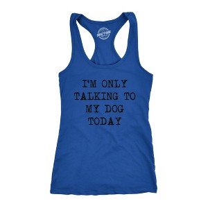 Womens Fitness Tank I'm Only Talking To My Dog Today Tanktop Funny Pet Puppy Lover Shirt - Crazy Dog Women's Tank Top - 1 of 4
