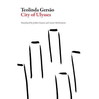 City of Ulysses - (Portuguese Literature) by  Teolinda Gersao (Paperback)