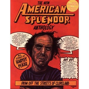 The New American Splendor Anthology - by  Harvey Pekar (Paperback) - 1 of 1
