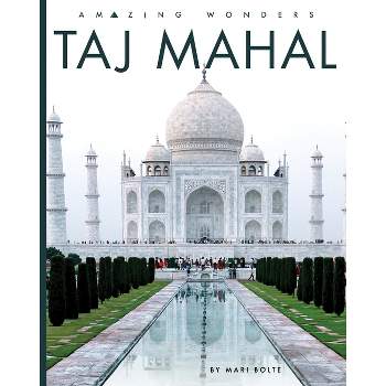 Taj Mahal - by  Mari Bolte (Paperback)