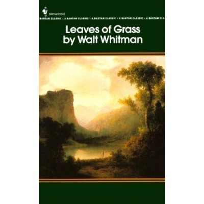 Leaves of Grass - (Bantam Classics) by  Walt Whitman (Paperback)