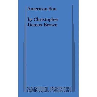 American Son - by  Christopher Demos-Brown (Paperback)