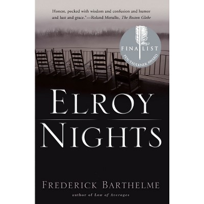 Elroy Nights - by  Frederick Barthelme (Paperback)