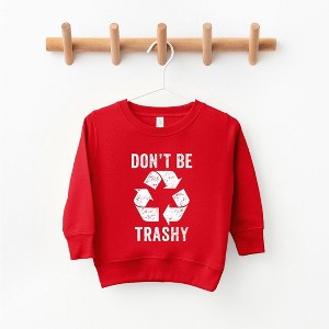 The Juniper Shop Don't Be Trashy Toddler Graphic Sweatshirt - 1 of 2