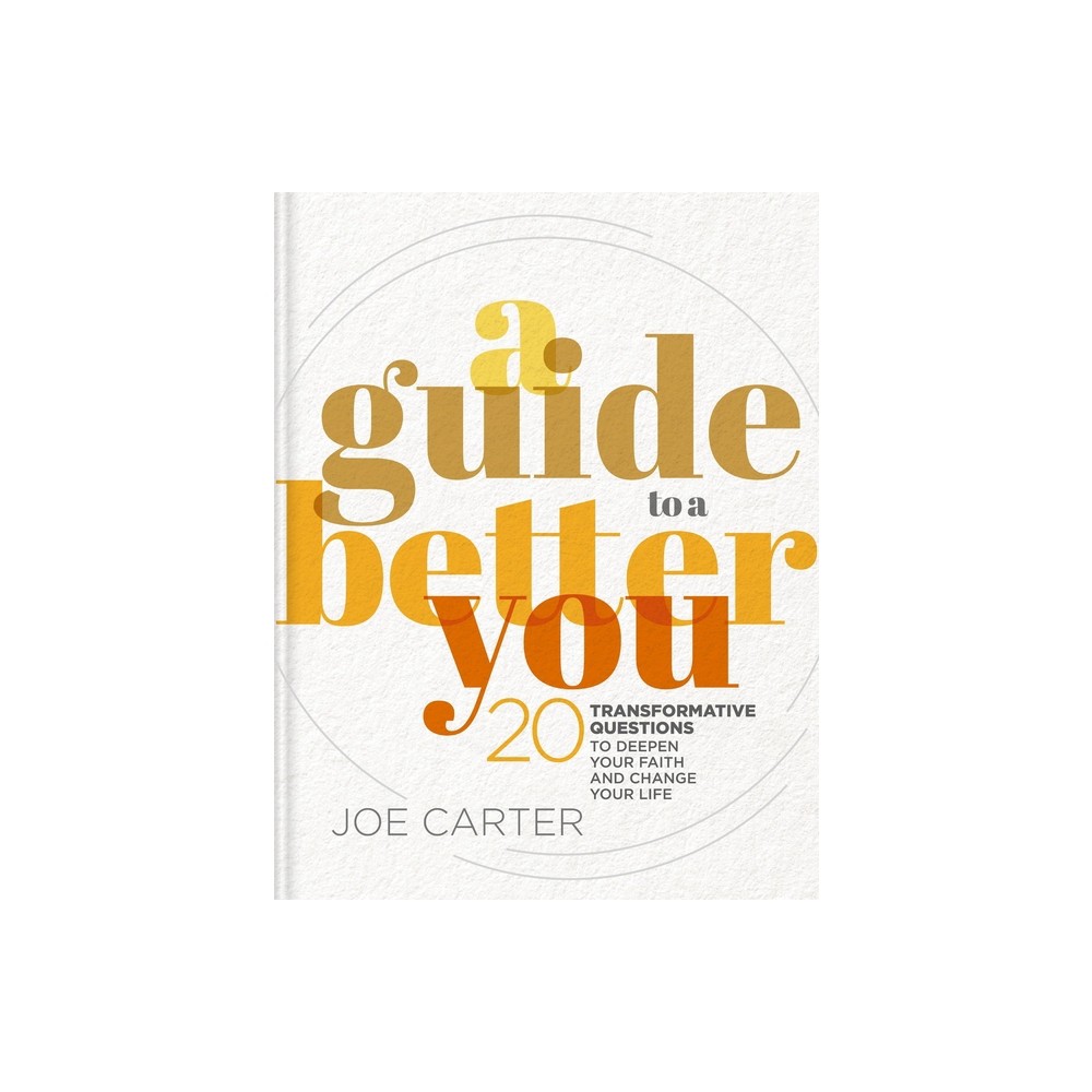 A Guide to a Better You - by Zondervan (Hardcover)