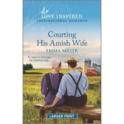 Courting His Amish Wife - Large Print by  Emma Miller (Paperback)