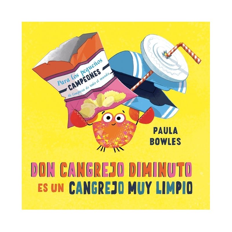 Don Cangrejo Diminuto Es Un Cangrejo Muy Limpio - by  Paula Bowles (Hardcover), 1 of 2