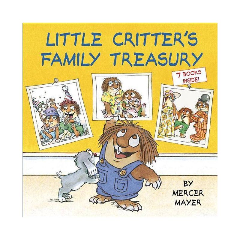 Little Critter's Family Treasury : 7 Books Inside! -  by Mercer Mayer (Hardcover), 1 of 2