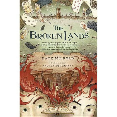 The Broken Lands - by  Kate Milford (Paperback)