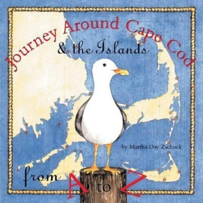 Journey Around Cape Cod from A to Z - (Journey Around...) by  Martha Zschock (Hardcover)