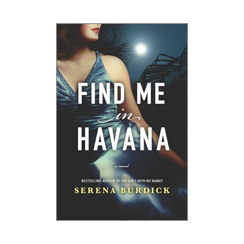 Find Me in Havana - by Serena Burdick (Paperback), 1 of 2