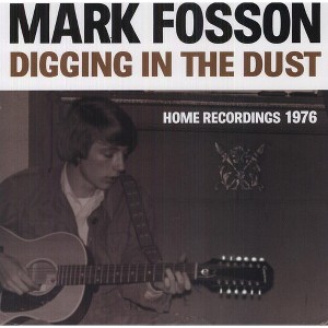 Mark Fosson - Digging in the Dust: Home Recordings 1976 (Vinyl) - 1 of 1