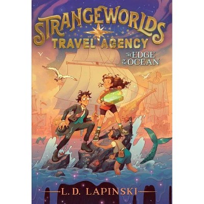 The Edge of the Ocean, 2 - (Strangeworlds Travel Agency) by  L D Lapinski (Hardcover)