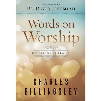 Words on Worship - by  Charles Billingsley (Paperback)