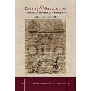 Rabbis and Revolution - (Stanford Studies in Jewish History and Culture) by  Michael Miller (Paperback) - 1 of 1