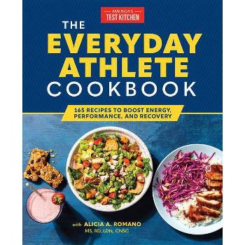 The Everyday Athlete Cookbook - by  America's Test Kitchen (Paperback)